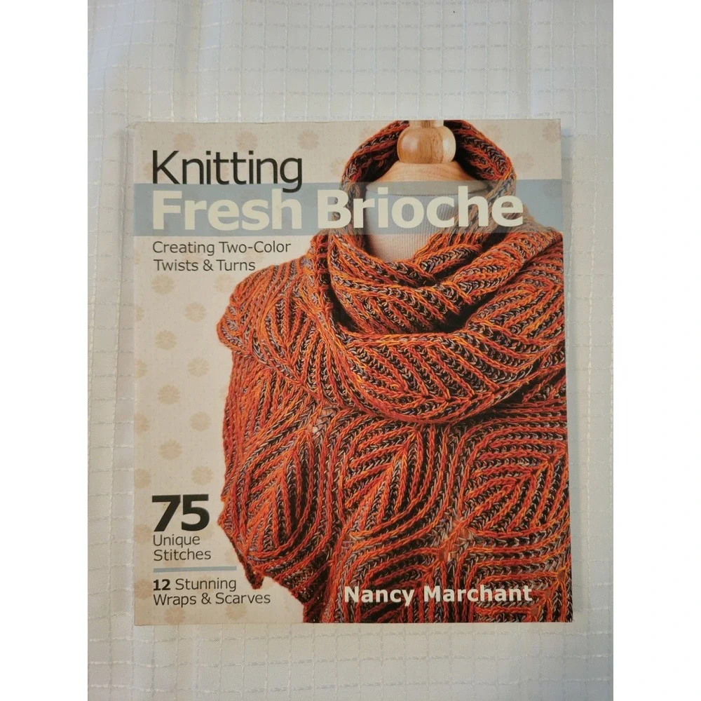 Knitting Fresh Brioche Nancy Marchant‎ Two-Color Twists Turns 75 Stitches Book